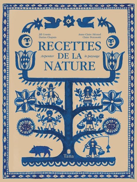 Recettes de la nature. Arpenter le paysage